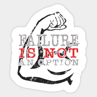 Failure is NOT an option Sticker